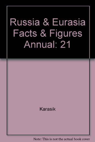 Russia & Eurasia Facts & Figures Annual (9780875691770) by Karasik; Karasik, Theodore W.