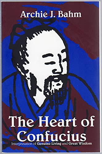 Imagen de archivo de The Heart of Confucius: Interpretations of "Genuine Living" and "Great Wisdom" a la venta por Gulf Coast Books