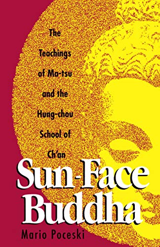 9780875730226: Sun-face Buddha: The Teachings of Ma-Tsu and the Hung-Chou School of Ch'an