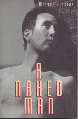 A Naked Man (9780875730271) by Tobias, Michael