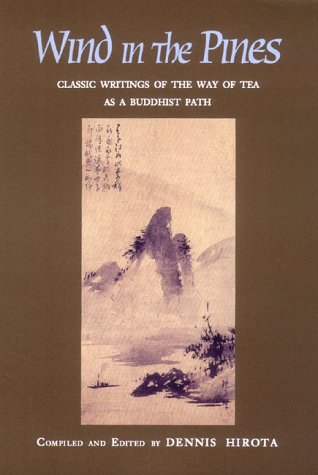 9780875730738: Wind in the Pines: Classic Writings of the Way of Tea as a Buddhist Path