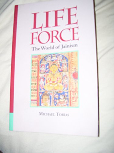 Imagen de archivo de Life Force : The World of Jainism a la venta por Half Price Books Inc.