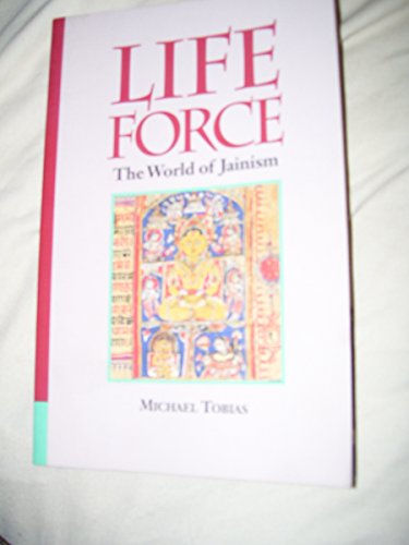 Stock image for Life Force : The World of Jainism for sale by Half Price Books Inc.