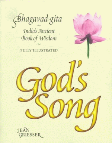 Beispielbild fr God's Song: Bhagavad-gita, India's Ancient Book of Wisdom zum Verkauf von WorldofBooks