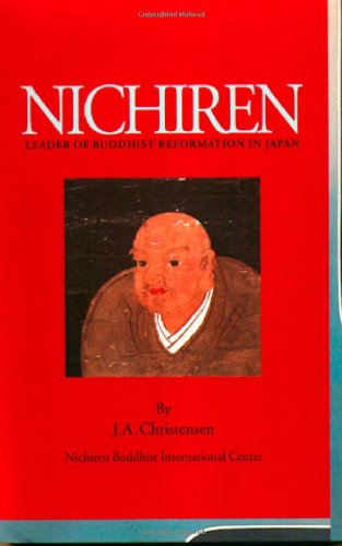 Stock image for Nichiren: Leader of Buddhist Reformation in Japan for sale by Front Cover Books