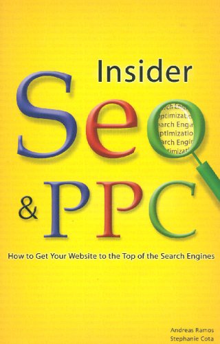 Imagen de archivo de Insider SEO & PPC: How to Get Your Website to the Top of the Search Engines a la venta por ThriftBooks-Dallas