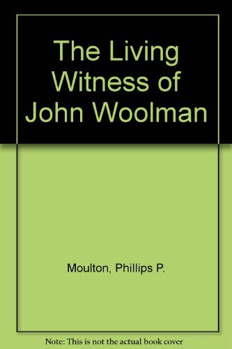 Imagen de archivo de The Living Witness of John Woolman (Pendle Hill pamphlet 187) a la venta por Redux Books