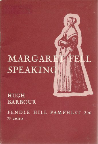 Margaret Fell speaking (Pendle Hill pamphlet ; 206) (9780875742069) by Barbour, Hugh