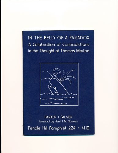 9780875742243: In the Belly of a Paradox: A Celebration of Contradictions in the Thought of Thomas Merton