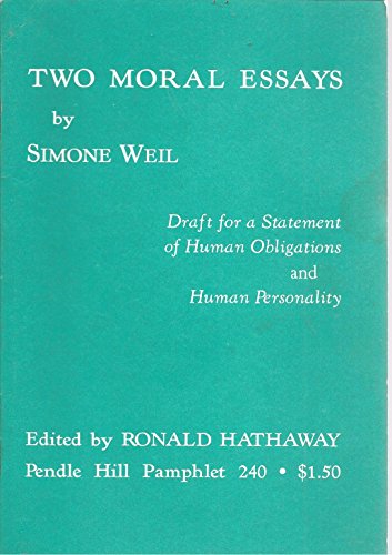 Two Moral Essays: Draft for a Statement of Human Obligations, and, Human Personality (9780875742403) by Simone Weil
