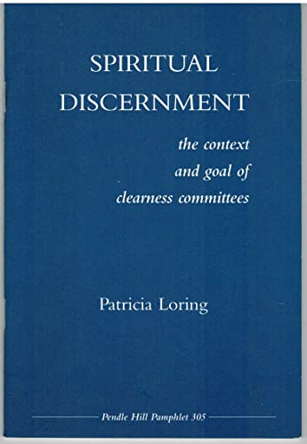 Beispielbild fr Spiritual discernment: The context and goal of clearness committees (Pendle Hill pamphlet) zum Verkauf von Wonder Book