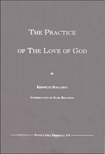 Imagen de archivo de The Practice Of The Love Of God (Pendle Hill Pamphlet #374) a la venta por Wonder Book