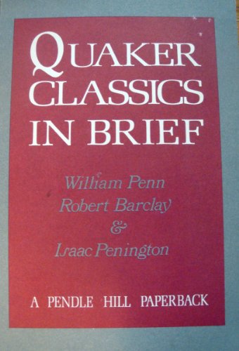Beispielbild fr Quaker Classics in Brief zum Verkauf von Wonder Book
