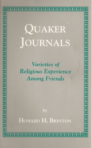 Quaker Journals: Varieties of Religious Experiences Among Friends