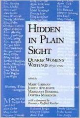 Beispielbild fr Hidden in Plain Sight: Quaker Women's Writings 1650-1700 zum Verkauf von WorldofBooks