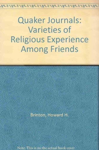 Imagen de archivo de Quaker Journals; Varieties of Religious Experience Among Friends a la venta por ThriftBooks-Dallas