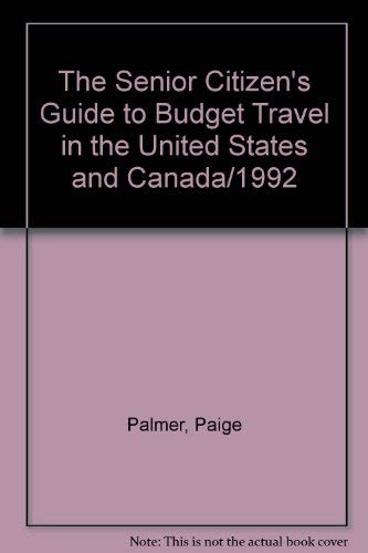 Imagen de archivo de the Senior Citizens Guide to Budget Travel in the United States and Canada a la venta por Ed Buryn Books