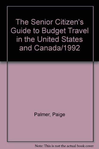 Stock image for the Senior Citizens Guide to Budget Travel in the United States and Canada for sale by Ed Buryn Books