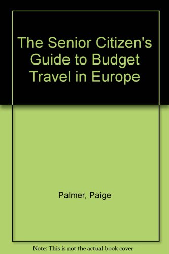 9780875761732: The Senior Citizen's Guide to Budget Travel in Europe [Lingua Inglese]