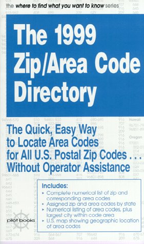 Stock image for The 1999 Zip/Area Code Directory: The Quick, Easy Way to Locate Area Codes for All U. S. Postal Zip Codes. Without Operator Assistance for sale by ThriftBooks-Atlanta