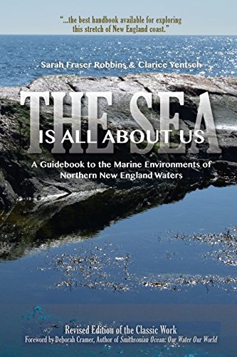 9780875770468: The Sea Is All About Us: A Guidebook to the Marine Environments of Cape Ann and Other Northern New England Waters