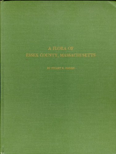 The Flora of Essex County, Massachusetts