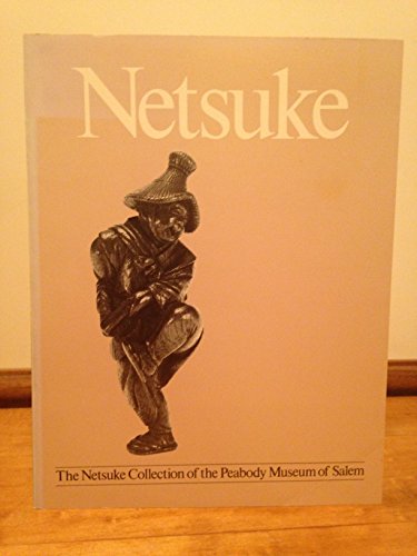 9780875770628: Netsuke the Collection of the Peabody Museum of Salem