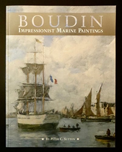 Imagen de archivo de Boudin Impressionist Marine Paintings a la venta por Michener & Rutledge Booksellers, Inc.