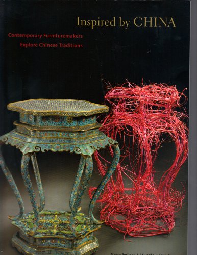 Beispielbild fr Inspired by China: Contemporary Furnituremakers Explore Chinese Traditions zum Verkauf von Powell's Bookstores Chicago, ABAA