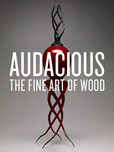 Stock image for Audacious: The Fine Art of Wood: The Montalto Bohlen Collection for sale by GoldBooks