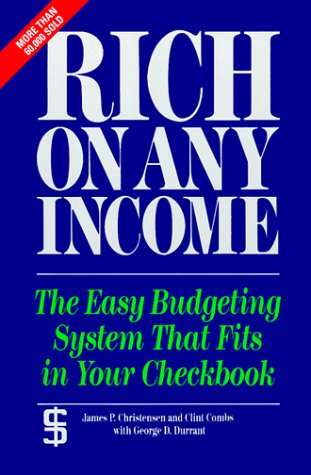 Beispielbild fr Rich on Any Income : The Easy Budgeting System That Fits in Your Checkbook zum Verkauf von Better World Books: West