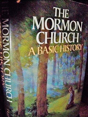 The Mormon Church: a Basic History