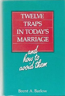 Imagen de archivo de Twelve Traps in Today's Marriage and How to Avoid Them a la venta por Anderson Book