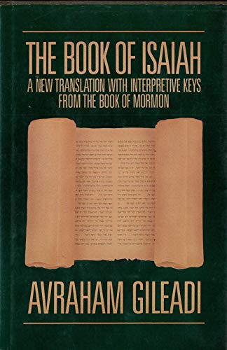 Beispielbild fr The Book of Isaiah: A New Translation With Interpretive Keys from the Book of Mormon (English and Hebrew Edition) zum Verkauf von Sorefeettwo