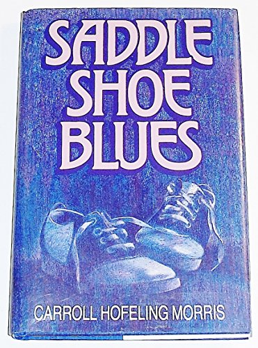 Stock image for Saddle Shoe Blues for sale by Acme Books