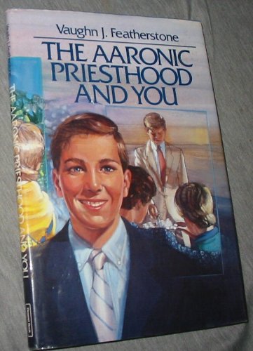 Stock image for The Aaronic priesthood and you for sale by Wonder Book
