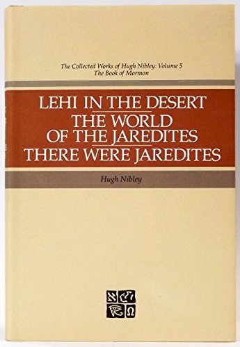 Stock image for Lehi in the Desert, the World of the Jaredites, There Were Jaredites (Collected Works of Hugh Nibley) for sale by Byrd Books