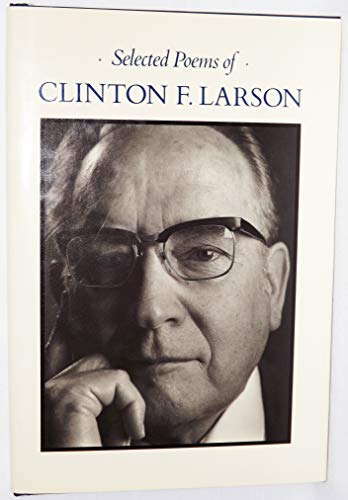 Stock image for Selected Poems of Clinton F. Larson for sale by ThriftBooks-Atlanta