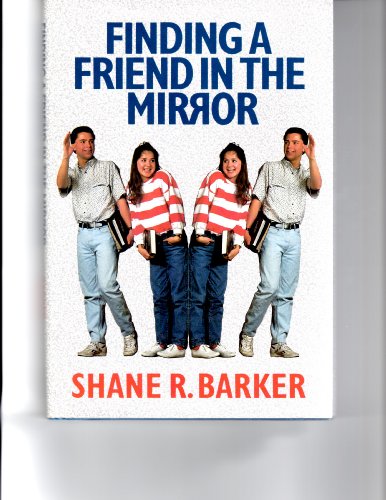 Stock image for Finding a Friend in the Mirror for sale by -OnTimeBooks-