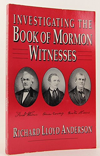 Investigating the Book of Mormon Witnesses (9780875792422) by Richard L. Anderson