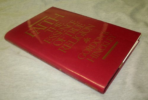 Imagen de archivo de Faith: The Essence of True Religion a la venta por Jenson Books Inc