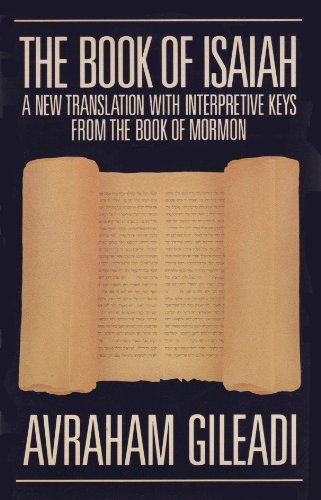 Stock image for The Book of Isaiah: A New Translation with Interpretive Keys From the Book of Mormon for sale by Jenson Books Inc