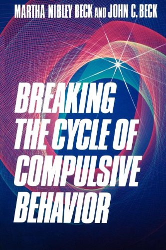 Imagen de archivo de Breaking the Cycle of Compulsive Behavior a la venta por SecondSale