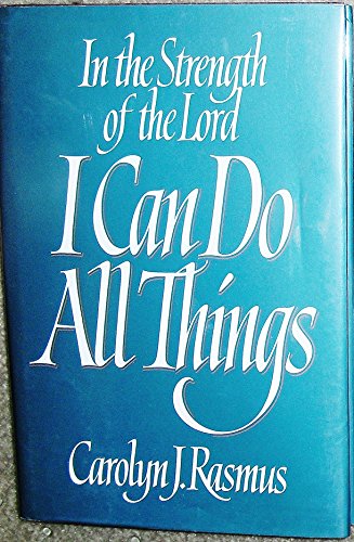 Beispielbild fr In the Strength of the Lord I Can Do All Things zum Verkauf von Anderson Book