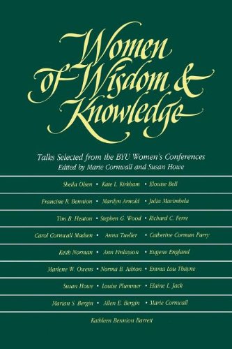 Beispielbild fr Women of Wisdom and Knowledge: Talks Selected from the Byu Women's Conferences zum Verkauf von Wonder Book