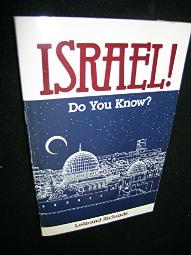 Israel Do You Know (9780875793146) by LeGrand Richards