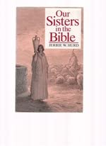 Stock image for Our Sisters in the Bible for sale by The Book Garden