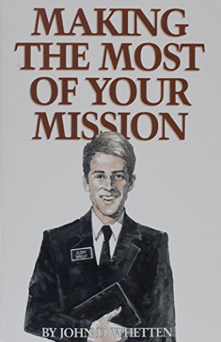 Stock image for Making the Most of Your Mission for sale by ThriftBooks-Atlanta