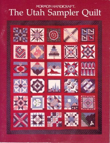 Stock image for The Utah sampler quilt: Mormon handicraft for sale by Reliant Bookstore