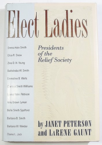 Stock image for Elect Ladies - Presidents Of The Relief Society for sale by SecondSale